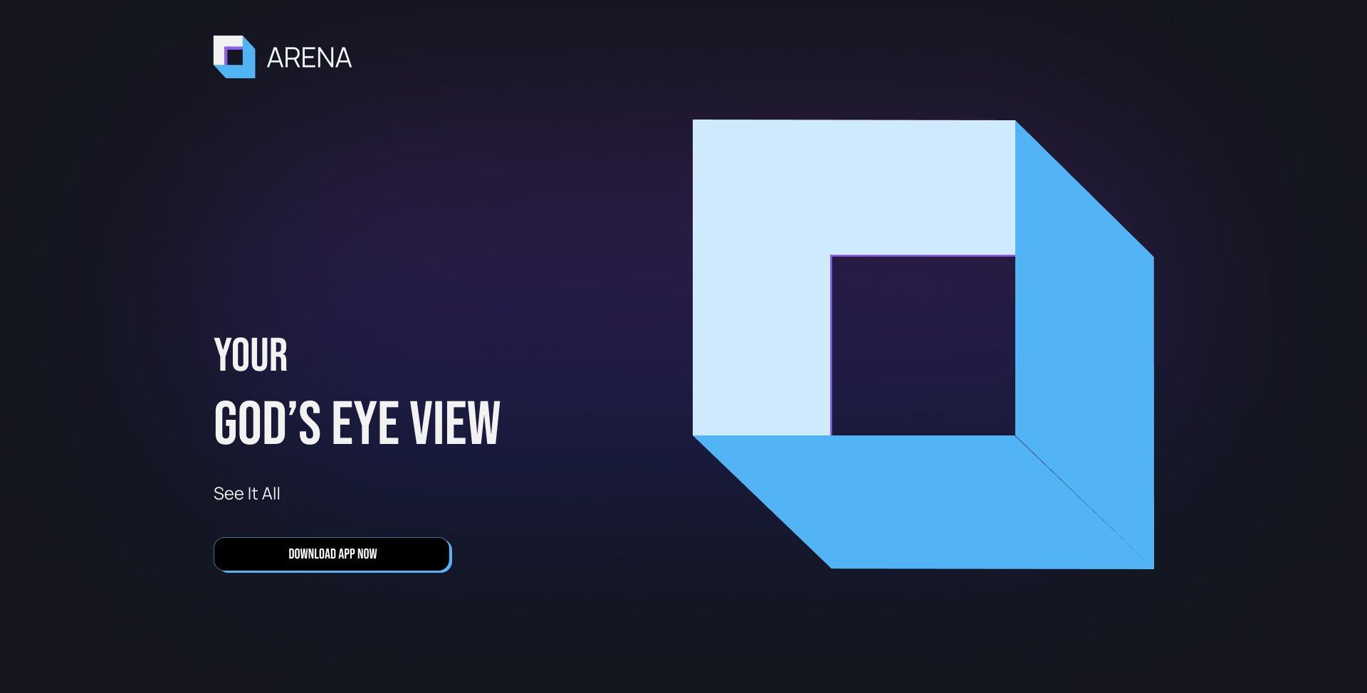 Arena website hero: Your God's Eye View, See It All, with the Arena cube logo